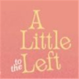 a little to the left 2